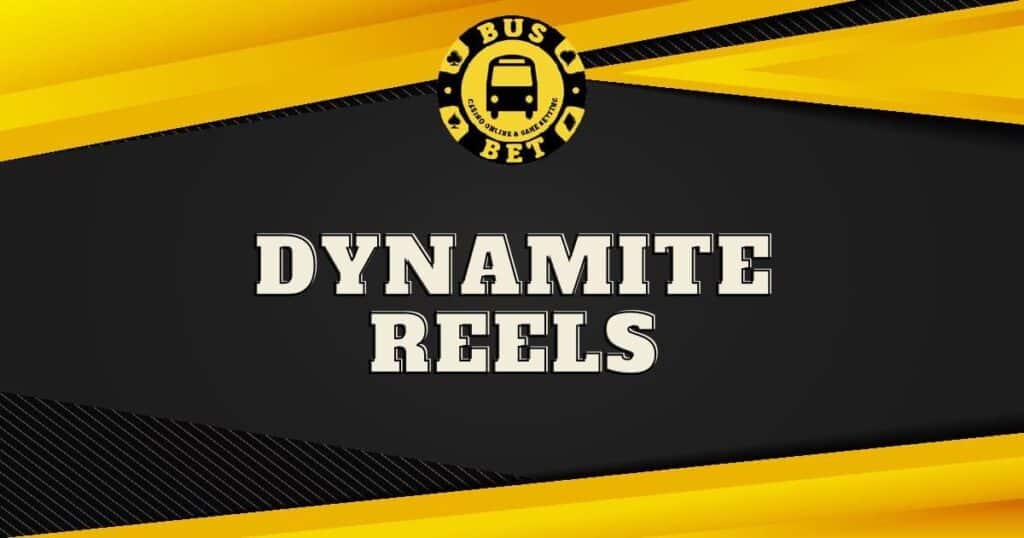 dynamite-reels