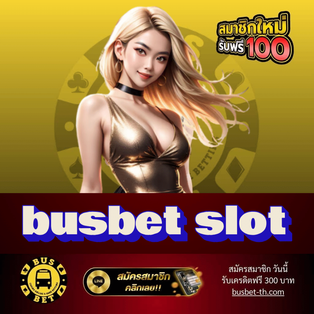 busbet slot - busbet-th.com