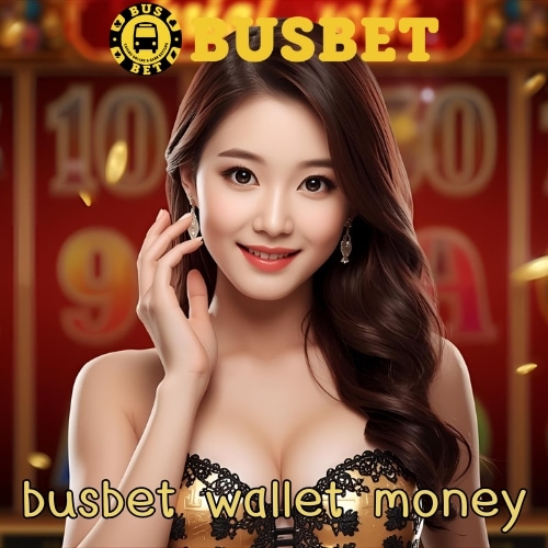 busbet wallet money